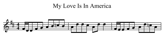 My Love Is In America - staff notation