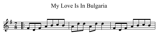 My Love Is In Bulgaria - staff notation