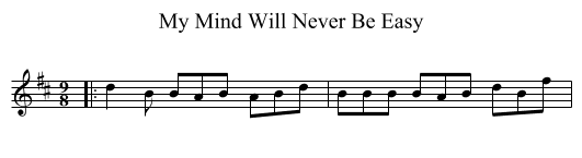 My Mind Will Never Be Easy - staff notation
