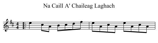 Na Caill A' Chaileag Laghach - staff notation