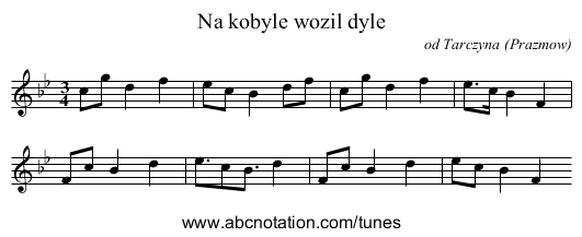 Na kobyle wozil dyle - staff notation