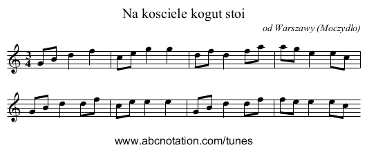 Na kosciele kogut stoi - staff notation