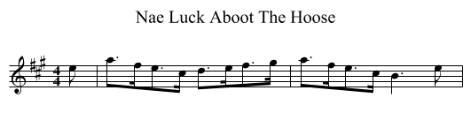 Nae Luck Aboot The Hoose - staff notation