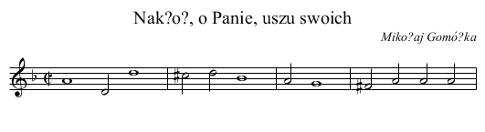 Nak?o?, o Panie, uszu swoich - staff notation