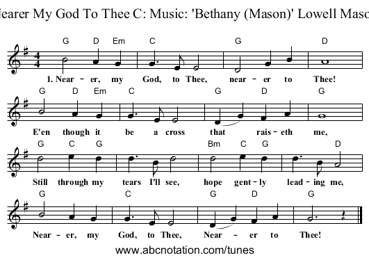 Nearer My God To Thee C: Music: 'Bethany (Mason)' Lowell Mason - staff notation