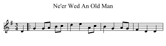 Ne'er Wed An Old Man - staff notation