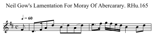 Neil Gow's Lamentation For Moray Of Abercarary. RHu.165 - staff notation