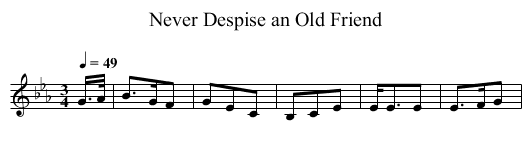Never Despise an Old Friend - staff notation