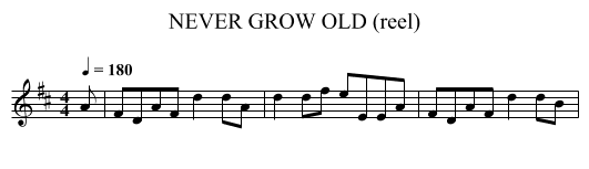 NEVER GROW OLD (reel) - staff notation