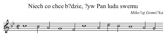 Niech co chce b?dzie, ?yw Pan ludu swemu - staff notation