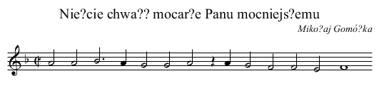 Nie?cie chwa?? mocar?e Panu mocniejs?emu - staff notation