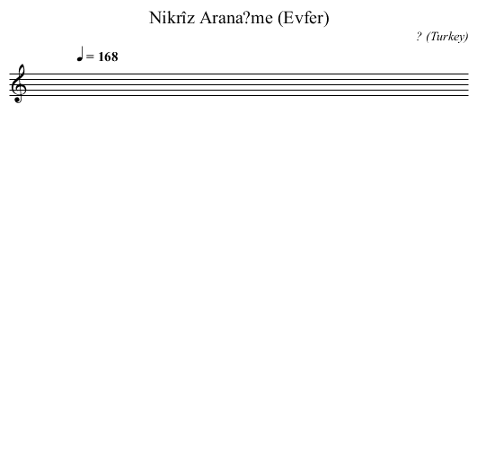 Nikrîz Arana?me (Evfer) - staff notation