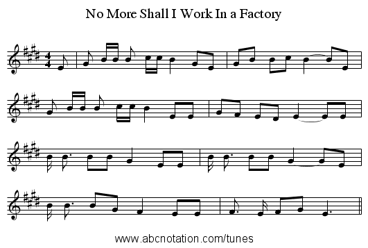 No More Shall I Work In a Factory - staff notation