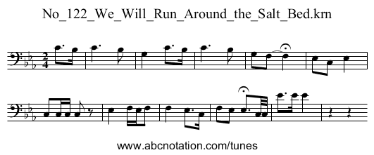No_122_We_Will_Run_Around_the_Salt_Bed.krn - staff notation