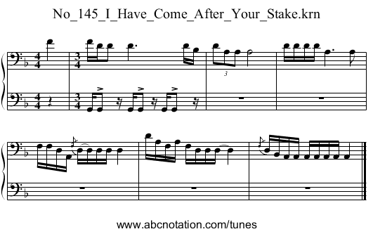 No_145_I_Have_Come_After_Your_Stake.krn - staff notation