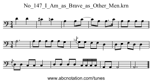 No_147_I_Am_as_Brave_as_Other_Men.krn - staff notation