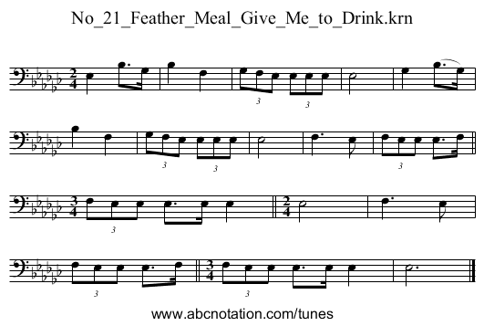 No_21_Feather_Meal_Give_Me_to_Drink.krn - staff notation