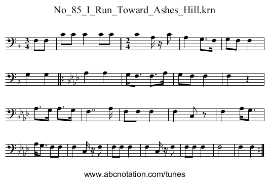 No_85_I_Run_Toward_Ashes_Hill.krn - staff notation