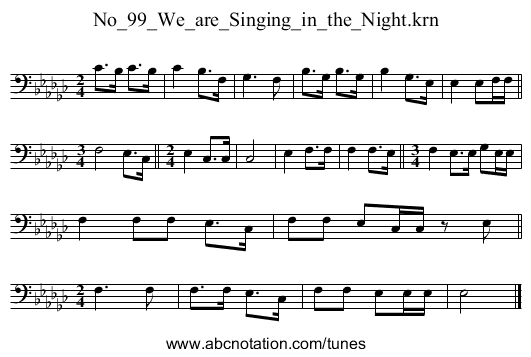 No_99_We_are_Singing_in_the_Night.krn - staff notation