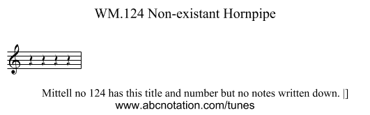 Non-existant Hornpipe, WM.124 - staff notation