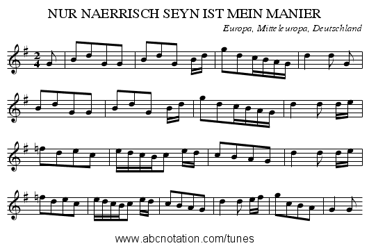 NUR NAERRISCH SEYN IST MEIN MANIER - staff notation