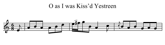 O as I was Kiss’d Yestreen - staff notation