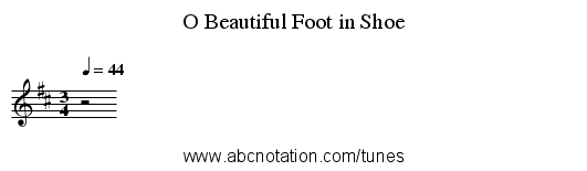 O Beautiful Foot in Shoe - staff notation