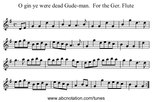 O gin ye were dead Gude-man. For the Ger. Flute - staff notation