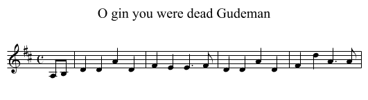 O gin you were dead Gudeman - staff notation
