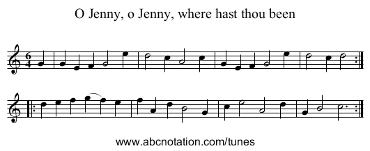 O Jenny, o Jenny, where hast thou been - staff notation