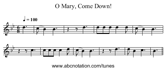 O Mary, Come Down! - staff notation