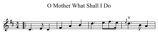 O Mother What Shall I Do - staff notation