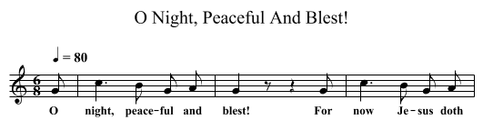 O Night, Peaceful And Blest! - staff notation