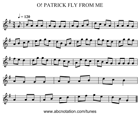 O! PATRICK FLY FROM ME - staff notation