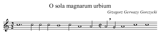 O sola magnarum urbium - staff notation