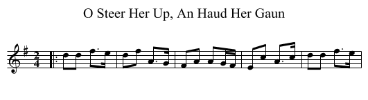 O Steer Her Up, An Haud Her Gaun - staff notation
