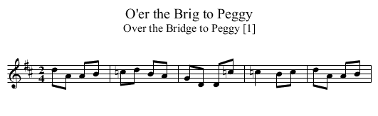 O'er the Brig to Peggy - staff notation