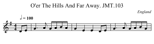 O'er The Hills And Far Away. JMT.103 - staff notation