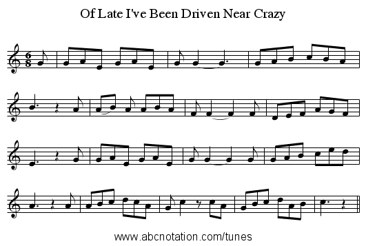 Of Late I've Been Driven Near Crazy - staff notation