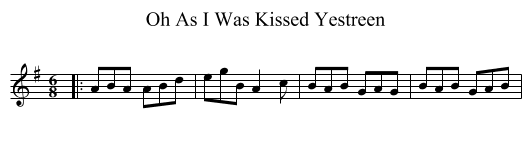 Oh As I Was Kissed Yestreen - staff notation