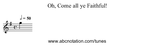 Oh, Come all ye Faithful! - staff notation