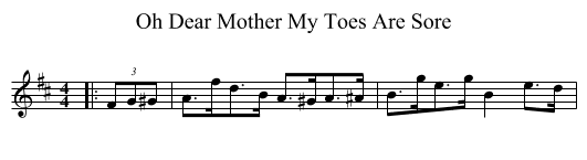 Oh Dear Mother My Toes Are Sore - staff notation