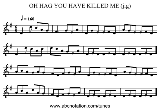 OH HAG YOU HAVE KILLED ME (jig) - staff notation