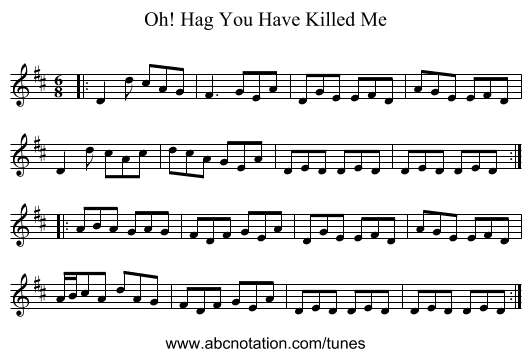 Oh! Hag You Have Killed Me - staff notation