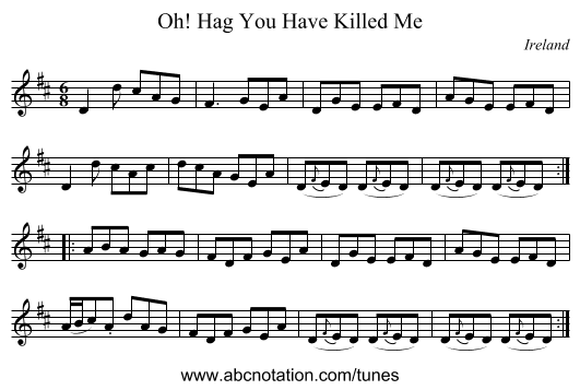 Oh! Hag You Have Killed Me - staff notation