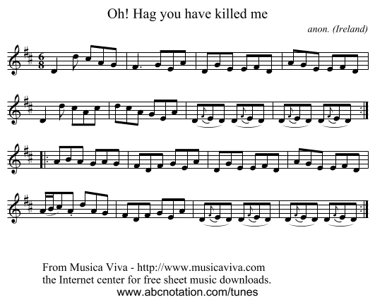Oh! Hag you have killed me - staff notation