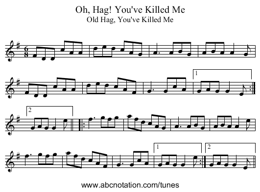 Oh, Hag! You've Killed Me - staff notation