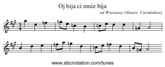Oj bija ci mnie bija - staff notation
