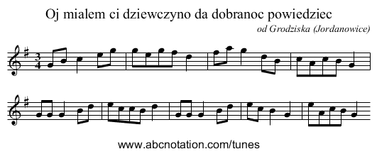 Oj mialem ci dziewczyno da dobranoc powiedziec - staff notation