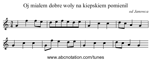 Oj mialem dobre woly na kiepskiem pomienil - staff notation